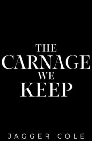 The Carnage We Keep (Dark Descendants)