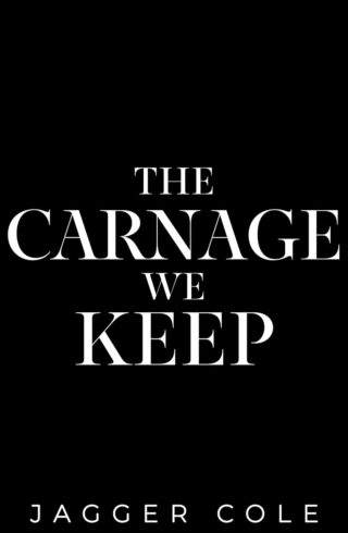 The Carnage We Keep (Dark Descendants)