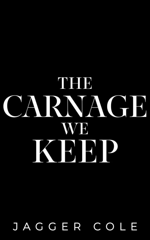 The Carnage We Keep (Dark Descendants)