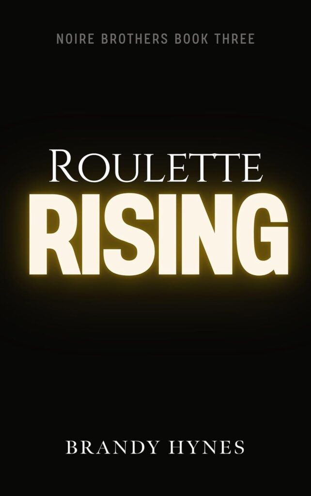 Roulette Rising (Noire Brothers #3)