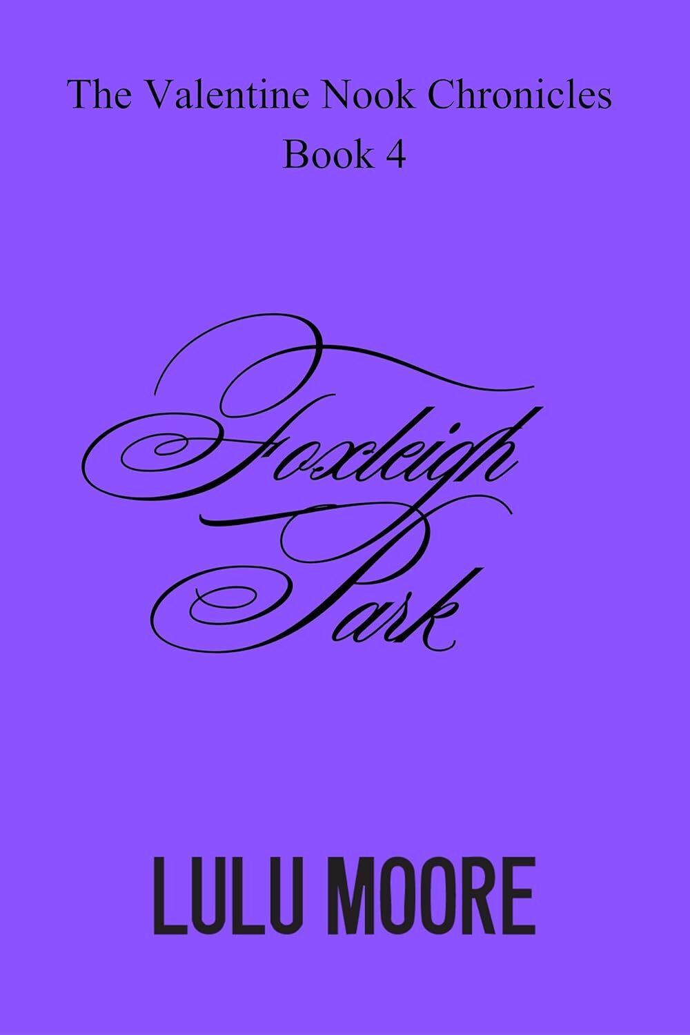 Foxleigh Park (The Valentine Nook Chronicles #4)