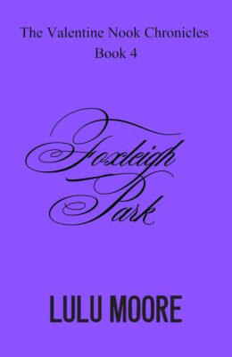 Foxleigh Park (The Valentine Nook Chronicles #4)