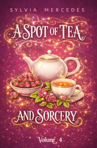 A Spot of Tea and Sorcery Volume 4 (Spot of Tea and Sorcery #4)