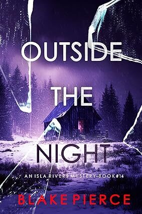 Outside The Night (Isla Rivers #14)