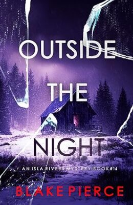 Outside The Night (Isla Rivers #14)