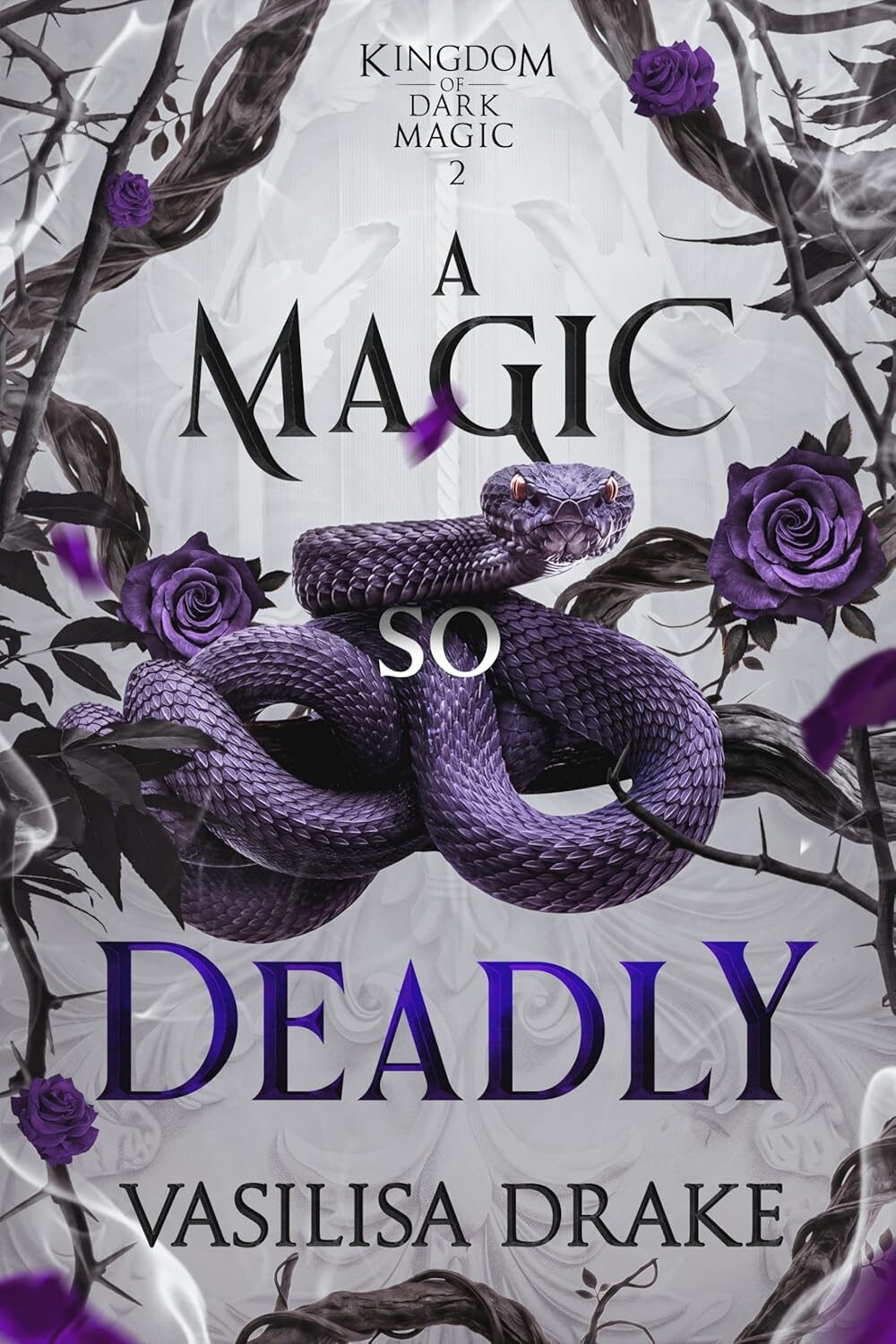 A Magic So Deadly (Kingdom Of Dark Magic #2)