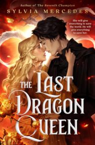 The Last Dragon Queen (The Dragon Queen Duology #2)
