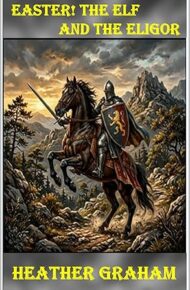 Easter! The Elf and the Eligor