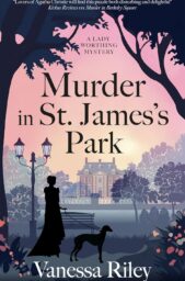 Murder in St. James’ Park (Lady Worthing Mystery #4)