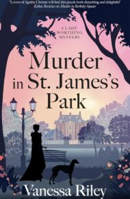 Murder in St. James’ Park (Lady Worthing Mystery #4)