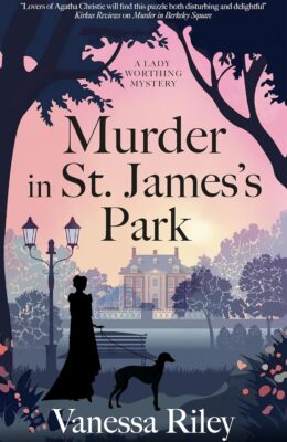 Murder in St. James’ Park (Lady Worthing Mystery #4)