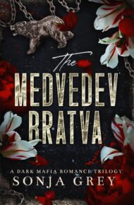 The Medvedev Bratva (Trilogy Boxset)
