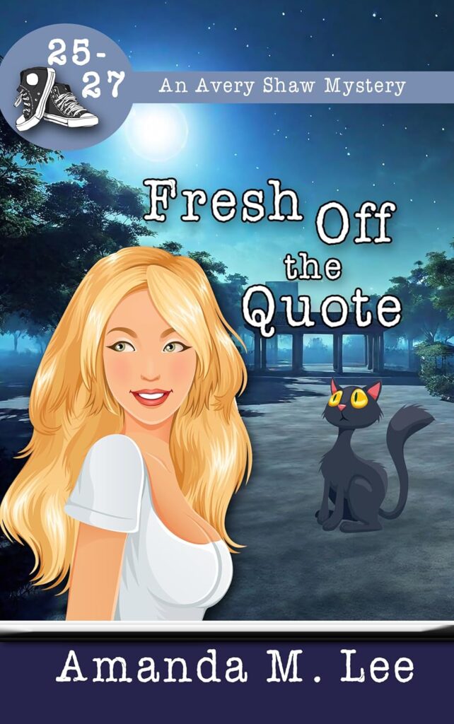 Fresh Off the Quote (Avery Shaw Mystery)