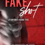 Fake Shot (Leighton U #5)