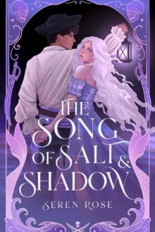 The Song Of Salt And Shadow