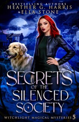 Secrets of the Silenced Society (Witchlight Magical Mysteries #5)