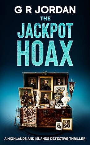 The Jackpot Hoax (Highlands & Islands Detective #52)
