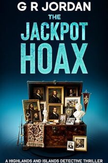 The Jackpot Hoax (Highlands & Islands Detective #52)