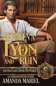 Between a Lyon and Ruin (Lyon’s Den Connected World)
