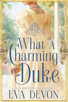 What A Charming Duke (The Marriage Managing Society #1)