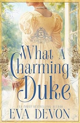 What A Charming Duke (The Marriage Managing Society #1)