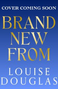 Brand New From Louise Douglas