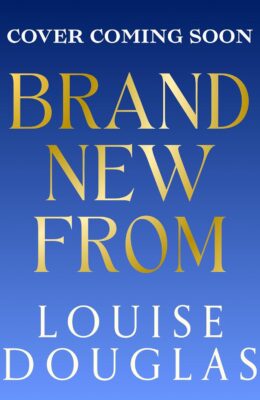 Brand New From Louise Douglas