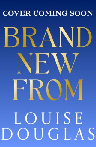 Brand New From Louise Douglas