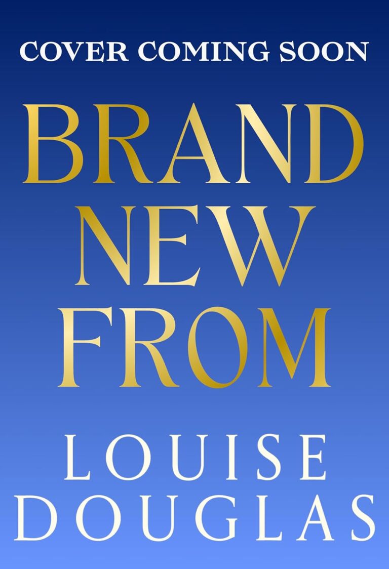 Brand New From Louise Douglas