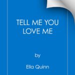 Tell Me You Love Me (Here Come the Grooms #3)