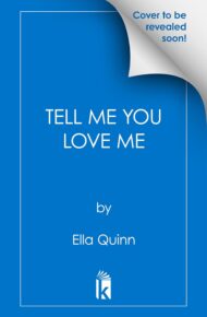 Tell Me You Love Me (Here Come the Grooms #3)