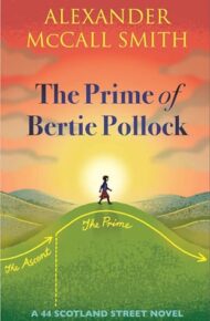 The Prime of Bertie Pollock (44 Scotland Street #19)