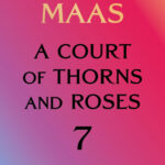 A Court of Thorns and Roses 7 (Court of Thorns and Roses #7)