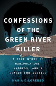 Confessions Of The Green River Kille