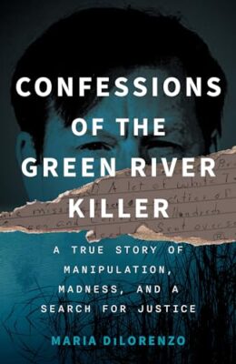 Confessions Of The Green River Kille