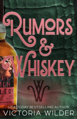 Rumors & Whiskey (The Whiskey Women #1)