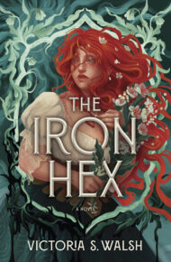 The Iron Hex (Iron Hex Trilogy #1)