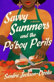 Savvy Summers And The Po’boy Perils (Savvy Summers #2)