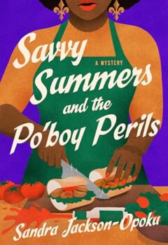 Savvy Summers And The Po’boy Perils (Savvy Summers #2)