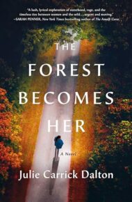 The Forest Becomes Her