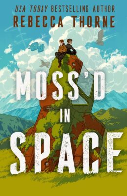 Moss’d In Space (Moss’d in Space #1)