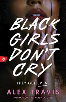Black Girls Don’t Cry
