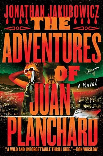 The Adventures Of Juan Planchard (Las Aventuras De Juan Planchard #1)