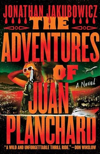 The Adventures Of Juan Planchard (Las Aventuras De Juan Planchard #1)