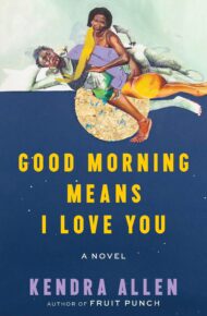 Good Morning Means I Love You