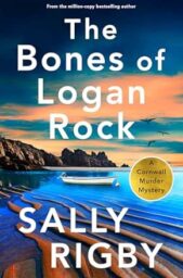 The Bones Of Logan Rock (Cornwall Murder Mystery #7)