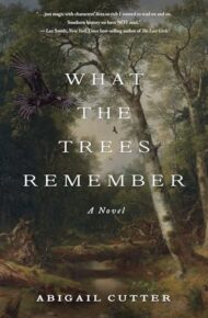What The Trees Remember