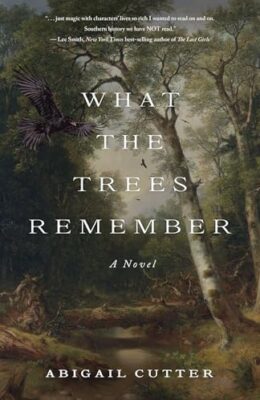 What The Trees Remember