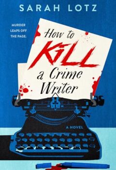 How To Kill A Crime Writer