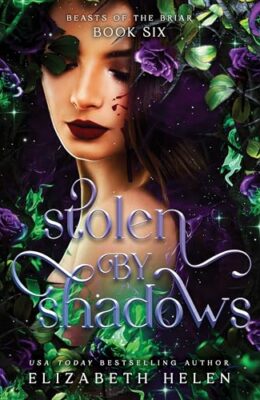 Stolen By Shadows (Beasts Of The Briar #6)